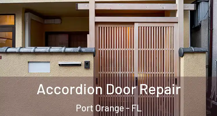  Accordion Door Repair Port Orange - FL