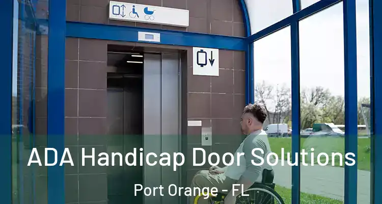  ADA Handicap Door Solutions Port Orange - FL
