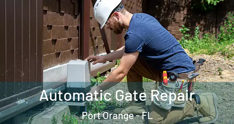  Automatic Gate Repair Port Orange - FL