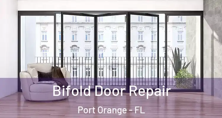  Bifold Door Repair Port Orange - FL
