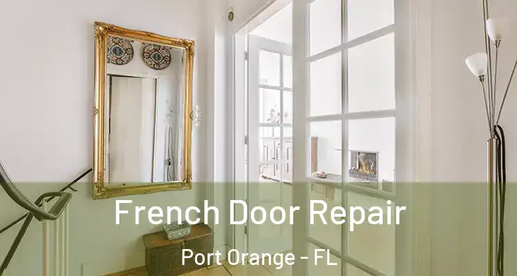  French Door Repair Port Orange - FL