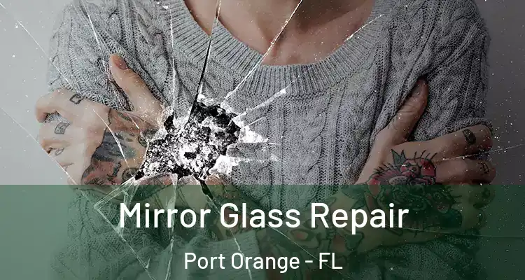  Mirror Glass Repair Port Orange - FL