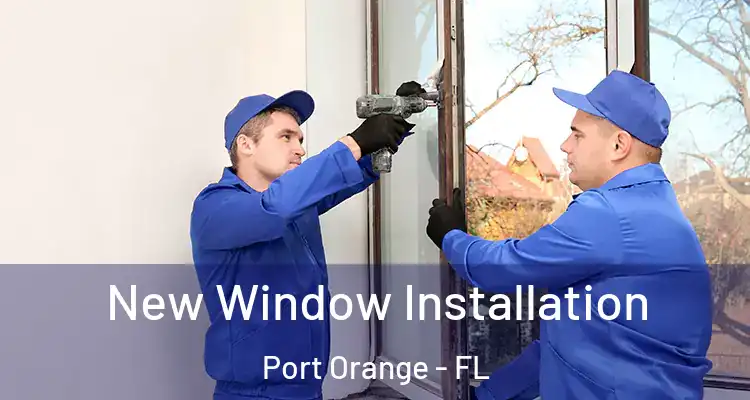  New Window Installation Port Orange - FL
