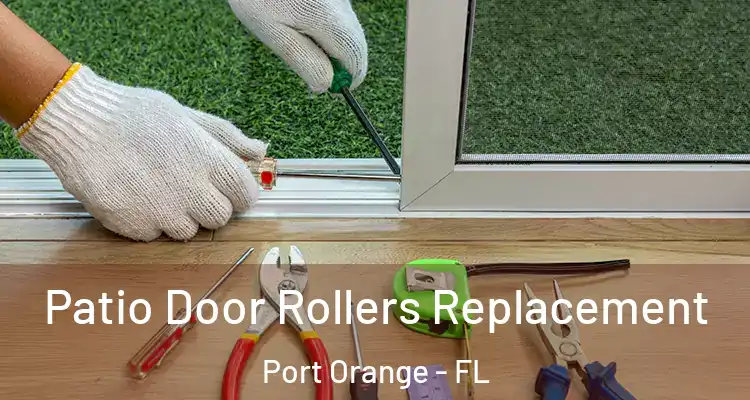  Patio Door Rollers Replacement Port Orange - FL