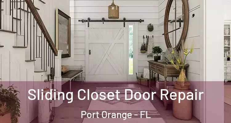  Sliding Closet Door Repair Port Orange - FL