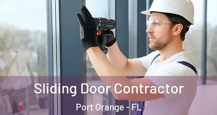  Sliding Door Contractor Port Orange - FL