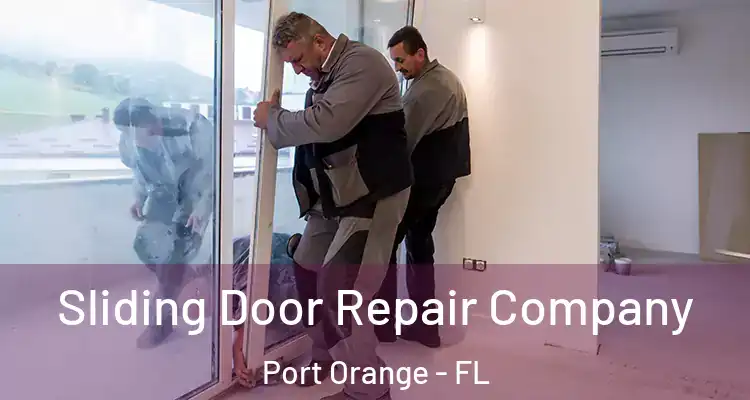  Sliding Door Repair Company Port Orange - FL