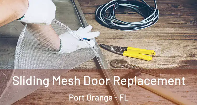  Sliding Mesh Door Replacement Port Orange - FL
