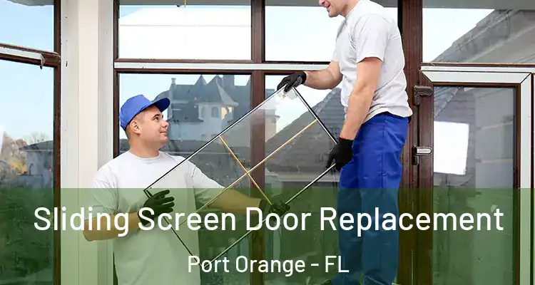  Sliding Screen Door Replacement Port Orange - FL